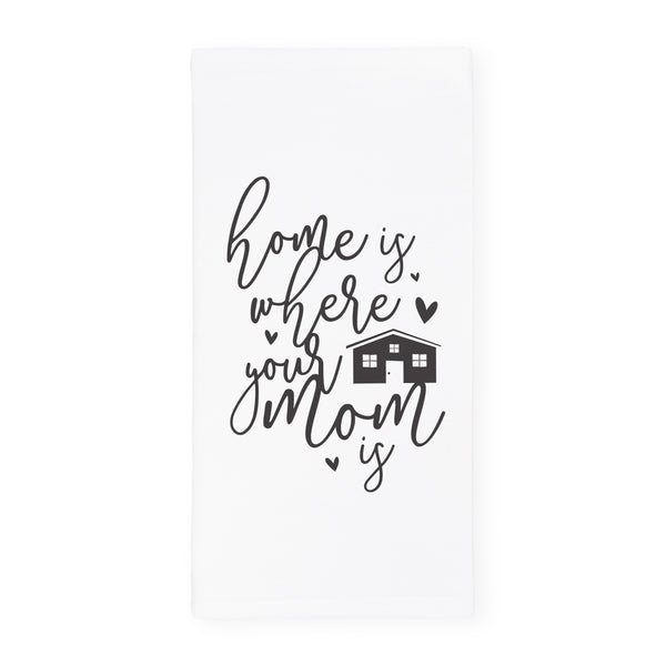 The Cotton and Canvas Co. Home Is Where Your Mom Is Kitchen Tea Towel