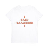 I Said Yas! Tee - The Cotton and Canvas Co.
