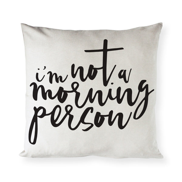 The Cotton and Canvas Co. I'm Not a Morning Person Pillow Covers