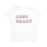 Just Crazy Tee - The Cotton and Canvas Co.