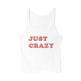 Just Crazy Tank - The Cotton and Canvas Co.