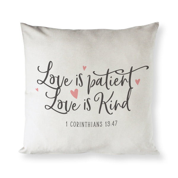 The Cotton and Canvas Co. Love is patient. Love is kind. 1 Corinthians 13:47 Pillow Cover