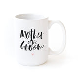 Mother of the Groom Coffee Mug - The Cotton and Canvas Co.