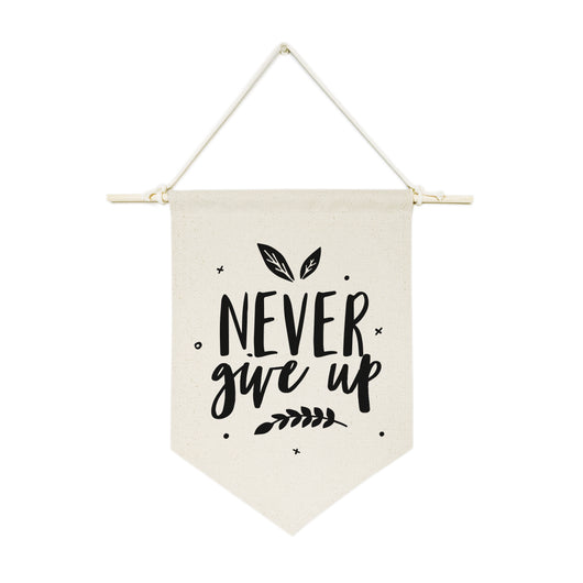 Never Give Up Hanging Wall Banner - The Cotton and Canvas Co.
