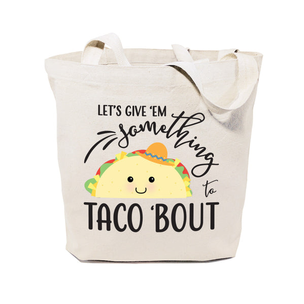 The Cotton and Canvas Co. Let's Give Them Something to Taco About Cotton Canvas Tote Bag