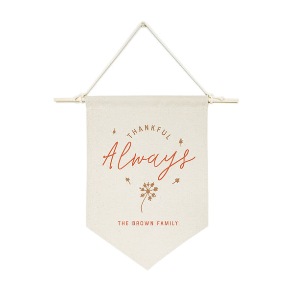 The Cotton and Canvas Co. Personalized Family Last Name Thankful Always Hanging Wall Banner