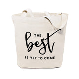 The Best is Yet to Come Cotton Canvas Tote Bag - The Cotton and Canvas Co.