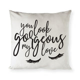 You Look Gorgeous My Love Pillow Cover - The Cotton and Canvas Co.
