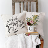 You Look Gorgeous My Love Pillow Cover - The Cotton and Canvas Co.