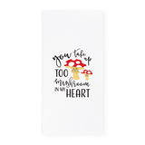 You Take Too Mushroom In My Heart Kitchen Tea Towel - The Cotton and Canvas Co.