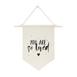 You Are So Loved Hanging Wall Banner - The Cotton and Canvas Co.