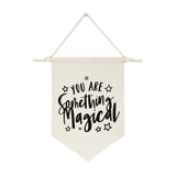 You are Something Magical Hanging Wall Banner - The Cotton and Canvas Co.