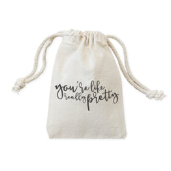 You're Like Really Pretty Wedding Favor Bags, 6-Pack - The Cotton and Canvas Co.