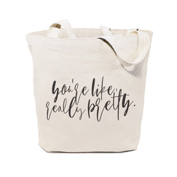 You're Like Really Pretty Cotton Canvas Tote Bag - The Cotton and Canvas Co.