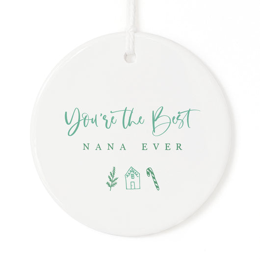 You're the Best Nana Ever Christmas Ornament - The Cotton and Canvas Co.