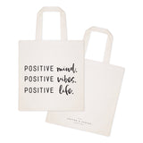 Positive Mind. Positive Vibes. Positive Life. Tote Bag - The Cotton and Canvas Co.